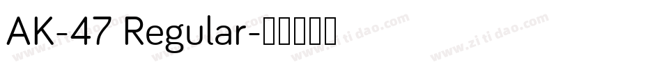 AK-47 Regular字体转换